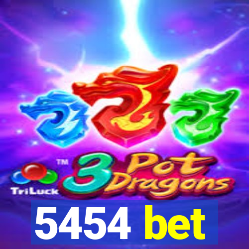 5454 bet